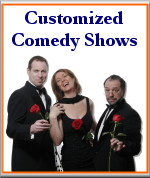 Customized Comedy Shows